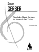 Words for Music Perhaps by Gerber Steven for Soprano