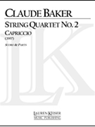 String Quartet No. 2: Capriccio by Baker Claude for Score and Parts