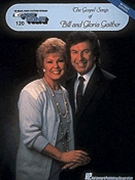Gospel Songs Of Bill & Gloria Gaither Volume 120 by Gaither Bill Gaither for EZ Play Today
