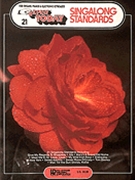 Singalong Standards Volume 21 by Various for EZ Play Today