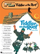 Fiddler On The Roof Volume 152 by Bock and Harnick for EZ Play Today