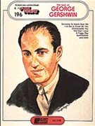 Best Of George Gershwin Volume 196 by Gershwin George Gershwin George for EZ Play Today