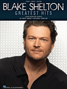 Blake Shelton Greatest Hits by Blake Shelton for