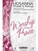 Hosanna (Praise Is Rising) by Baloche and Brown - Courtney Vicki Tucker - Paul Baloche for SATB