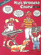 Kid's Keyboard Course Book 1 by Various for Electric Piano