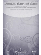 Jesus Son Of God by Maher Matt - Kingsmore Richard - Passion for SATB