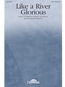 Like A River Glorious by Manuel Ralph for SATB