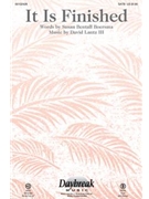 It Is Finished by Lantz David for SATB