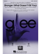 Stronger (What Doesn't Kill You) - From Glee by - Anders and Astrom / Lojeski - Kelly Clarkson for SATB