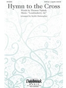 Hymn To The Cross by Londonderry Air - Christopher Keith - for SATB (Opt A Cappella)