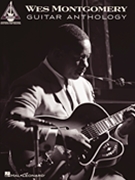Wes Montgomery Guitar Anthology by Montgomery Wes Wes Montgomery for Guitar