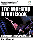 Worship Drum Book by Albrecht Carl for Drum Set