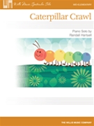 Caterpillar Crawl by Hartsell Randall for Piano
