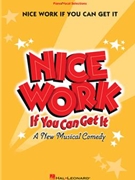 Nice Work If You Can Get It by Gershwin George and Ira for
