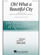 Oh What A Beautiful City by - Dilworth Rollo - for SSAA