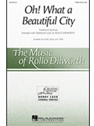 Oh What A Beautiful City by - Dilworth Rollo - for TTBB