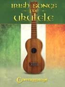 Irish Songs for Ukulele by for