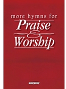More Hymns For Praise & Worship by Various for SATB (Choir/Worship Team)