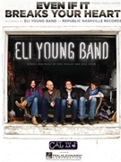 Even If It Breaks Your Heart by Eli Young Band for