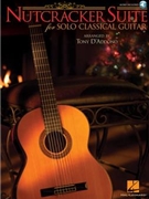 Nutcracker Suite for Solo Classical Guitar by Tchaikovsky Pyotr Ilyich - Tony D'Addono - for