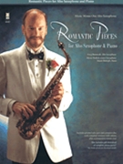 Romantic Pieces for Alto Saxophone & Piano by Various for