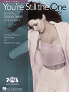 You're Still The One by Twain Shania Shania Twain for Piano/Vocal