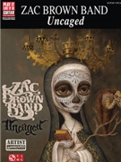 Zac Brown Band - Uncaged by Zac Brown Band for