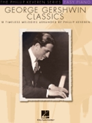 George Gershwin Classics by Gershwin George - Keveren Phillip - for Piano Collection