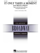 It Only Takes A Moment by Herman Jerry - Shaw Kirby - for SATB