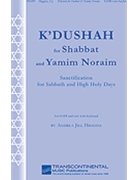 K'Dushah for Shabbat & Yamim Noraim by Higgins Andrea Jill for SATB