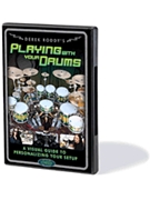 Derek Roddy's Playing with Your Drums by Derek Roddy for