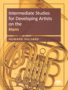 Intermediate Studies for Developing Artists on French Horn by Hilliard Howard for French Horn Method