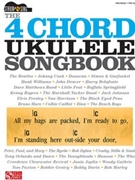 The 4-Chord Ukulele Songbook by Various for