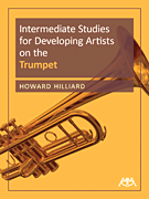 Intermediate Studies for Developing Artists on the Trumpet by Hilliard Howard for Trumpet Method
