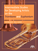 Intermediate Studies for Developing Artists on the Trombone and Euphonium by Hilliard Howard for Trombone Method