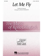 Let Me Fly by - Dilworth Rollo - for 2-Part