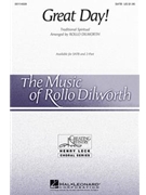 Great Day by Spiritual - Dilworth Rollo - for SATB