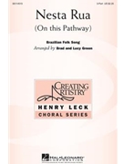 Nesta Rua (On This Pathway) by - Green Brad and Lucy - for 3-Part Treble