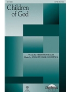 Children Of God by Courtney Vicki Tucker for SATB