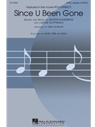 Since U Been Gone by Gottwald and Sandberg - Sharon Deke - Pitch Perfect (Movie for SATB a cappella