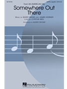 Somewhere Out There by Horner Mann and Weil - Snyder Audrey - for SATB a cappella