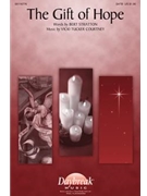 Gift Of Hope by Courtney Vicki Tucker for SATB