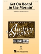 Get On Board in the Mornin' by African-American Spiritual - Snyder Audrey - for 2-Part (African American Spi)