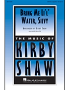 Bring Me Little Water Sylvie by Huddie Ledbetter - Shaw Kirby - for SATB (American Folksong)