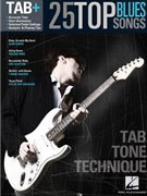 25 Top Blues Songs - Tab. Tone. Technique. by Various for