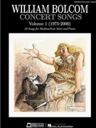 Concert Songs Volume 1 (1975-2000) by Bolcom WIlliam for M/Lo Voice