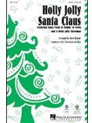 Holly Jolly Santa Claus by - Brymer Mark - for SATB