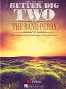 Better Dig Two by The Band Perry for