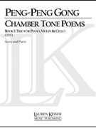 Chamber Tone Poems Book 1: Trio for Piano and Strings by Peng-Peng Gong for Score and Parts