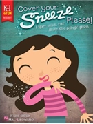 Cover Your Sneeze Please by Emerson Roger for Director's Kit (Bk/Repro/CD)